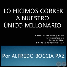 LO HICIMOS CORRER A NUESTRO NICO MILLONARIO - Por ALFREDO BOCCIA PAZ - Sbado, 23 de Octubre de 2021